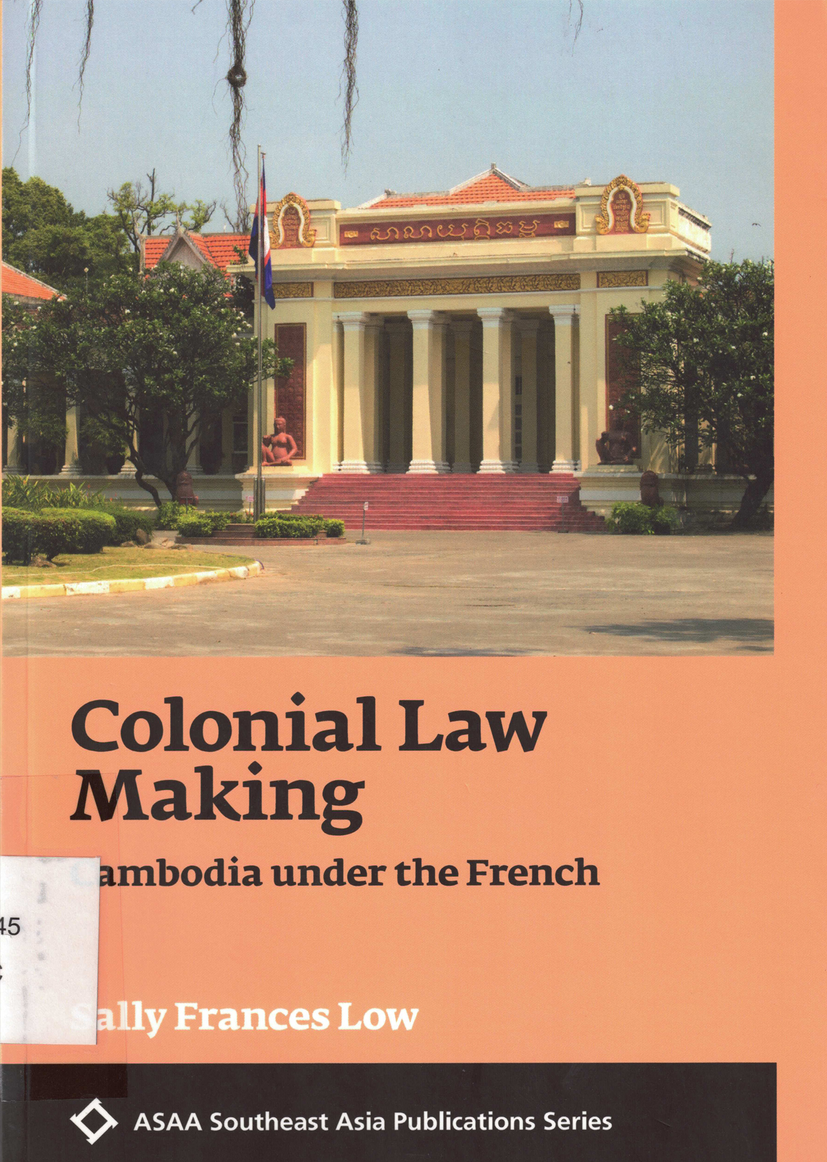 Colonel Law Making Cambodia Under the French
